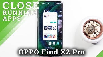 OPPO Find X2 Pro - How to Deactivate Running and Opened Apps