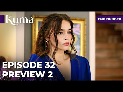 KUMA Episode 32 PROMO 02 Turkish Series In English Dubbed MEP32P2