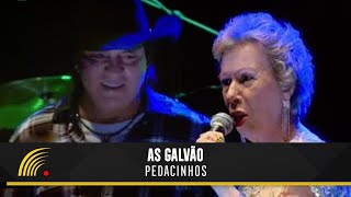 As Galvão Part. Chitãozinho & Xororó - Pedacinhos - As Soberanas - 70 Anos