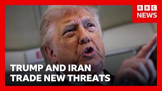 Trump and Iran trade new threats after strikes exchanged | BBC News