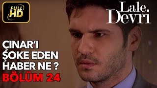 Lale Devri 24. Bölüm / Full HD (Tek Parça)