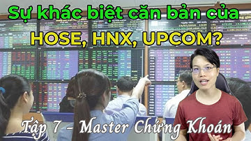 Giới thiệu và so sánh 3 sàn chứng khoán HOSE, HNX, UPCOM