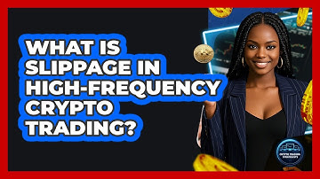 What Is Slippage In High-frequency Crypto Trading? - Crypto Trading Strategists