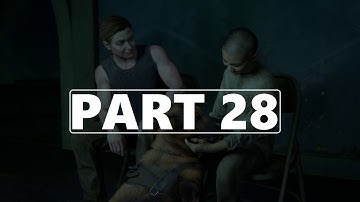 THE LAST OF US: PART 2 - GAMEPLAY/WALKTHROUGH (PS4 PRO) - PART 28 - NO TALKING