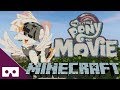 My Little Pony Movie Minecraft 360° VR