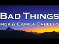 Machine Gun Kelly Camila Cabello Bad Things Lyrics Machine Gun Kelly Camila Cabello Bad Things Lyrics