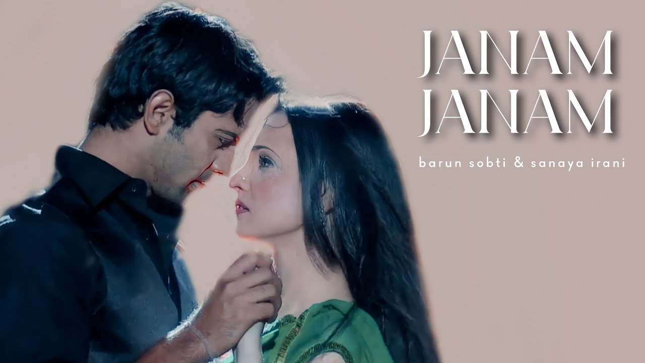 Barun sobti  Sanaya irani   Janam Janam