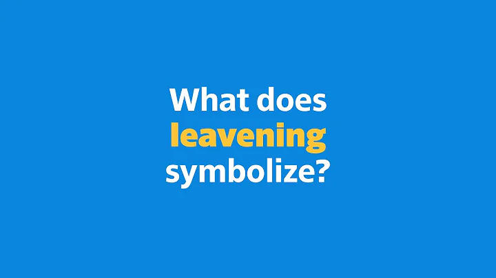 What Does Leaven Symbolize? Lessons from the Feast of Unleavened Bread - Part 1 | Bible FAQ