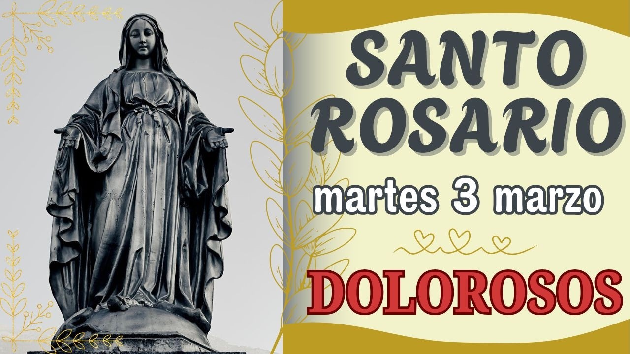 🟥 SANTO ROSARIO | MARTES 3 de marzo de 2026 Hoy 📿 | MISTERIOS DOLOROSOS para Elevar tu Espíritu ✝️