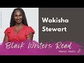 Black Writers Read S4 E17: Wakisha Stewart