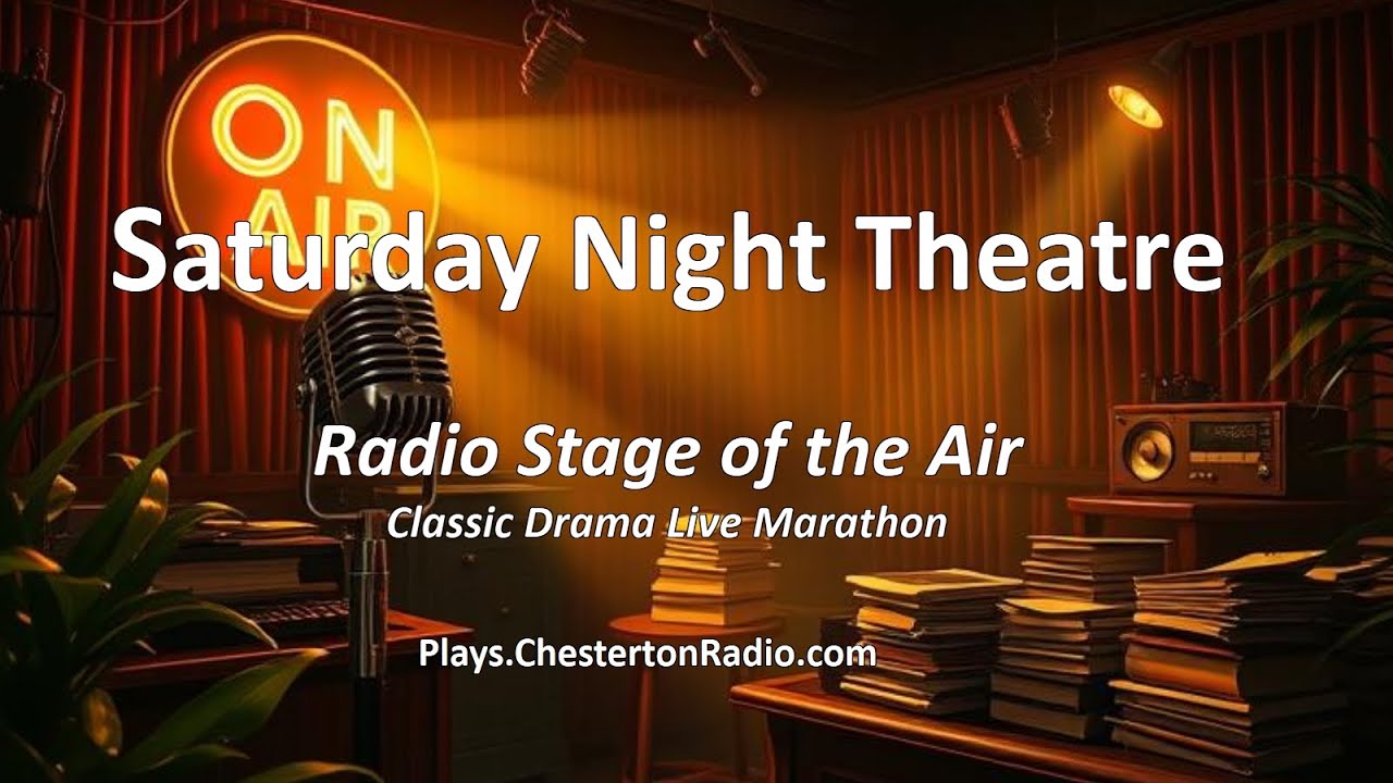Saturday Night Theatre | Chesterton Radio Theatre Live