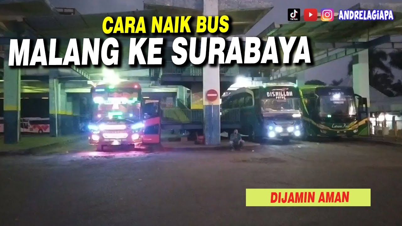 CARA NAIK BUS DARI MALANG KE SURABAYA