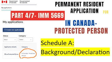 IMM 5669-SCHEDULE A: Background/Declaration- PART 4 - PR application for in Canada- Protected Person