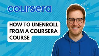 How to Unenroll from a Coursera Course [2025 Guide]