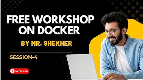 Free Workshop On Docker-Session-04 | Ashok IT.