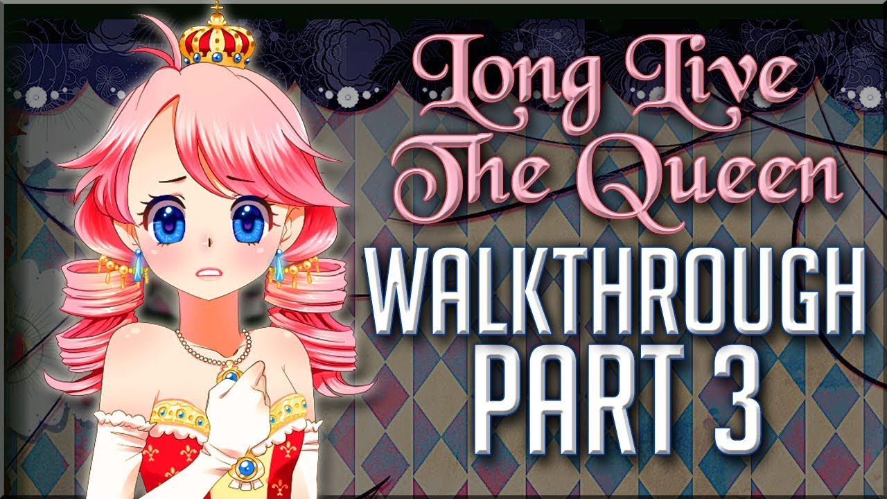 Long Live the Queen Complete Walkthrough Part 3 YouTube