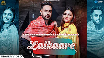 LALKAARE (Official Teaser) Harjot Ft. Deepak Dhillon | Latest Punjabi Song 2022