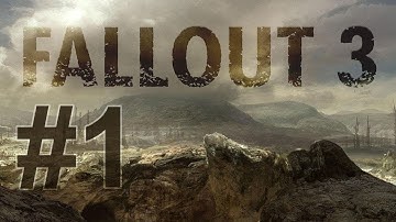 Fallout 3 Playthrough Part 1 - The Doctor is Born
