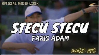 FARIS ADAM - STECU (Official Music Lirik) FARIS ADAM - STECU (Official Music Lirik)