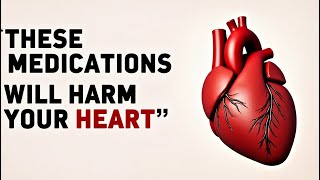 WARNING: 8 Medications That May Increase Your Risk of Heart Attack