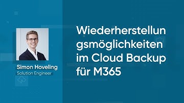Wiederherstellungsmöglichkeiten im Cloud Backup für M365