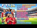 TERBARU! FTS 26 MOD FULL EROPA| ARAB SAUDI & PIALA ASIA| UPDATE KIT & TRANSFERS 26/27| GRAFIK HD 4K
