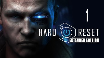 Hard Reset Extended Edition. Part 1.