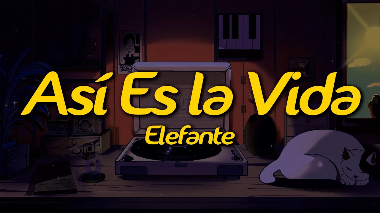 Elefante - Asi es la vida (Lyrics)