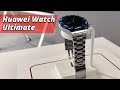 Huawei Watch Ultimate Ön İnceleme