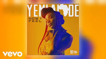 Yemi Alade - How I Feel (Official Audio)