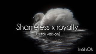Shameless x royalty (tiktok version)