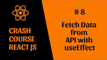 Fetch Data from API with useEffect in React JS | React JS | EP - 8