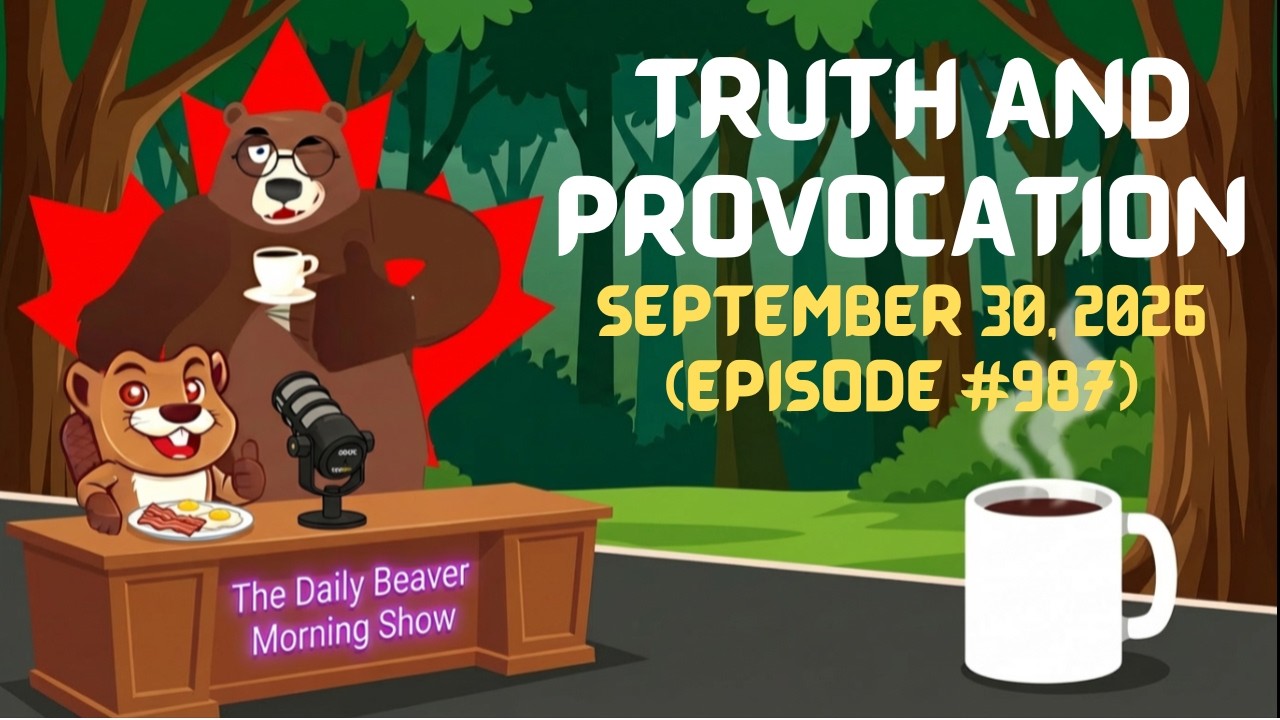 Truth and Provocation — The Daily Beaver Morning Show