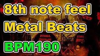 【Drum Loop】8th note feel "Metal Beats" 30minutes【BPM190】