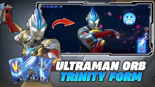 AKHIRNYA ORB TRINITY RILIS!! LANGSUNG UPGRADE FULL BINTANG!! - GAME ULTRAMAN WARRIOR OF LIGHT