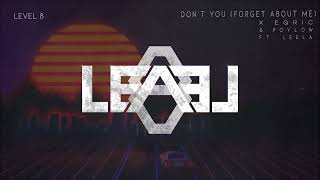 Level 8 X EQRIC & Poylow - Don't You (Forget About Me) (ft. Leela)