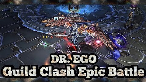 Dr Ego - Epic Guild Clash Footage - Legacy of Discord