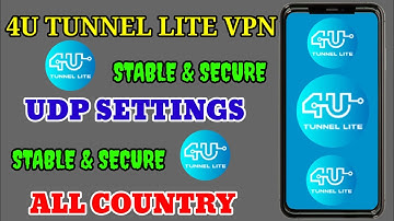 How to setup 4U Tunnel Lite VPN with all country UDP settings for Secure Browsing 