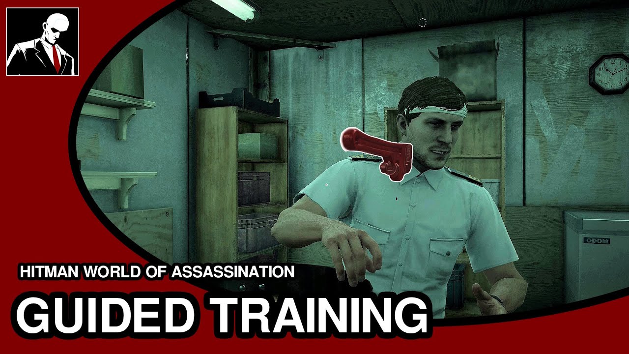 The Ultimate Hitman Guided Training Guide: 1 Minute Walkthrough