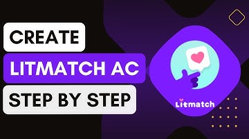 How To Create Litmatch Account !