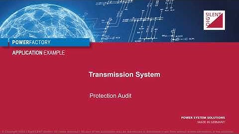 PowerFactory – Transmission System – Protection Audit
