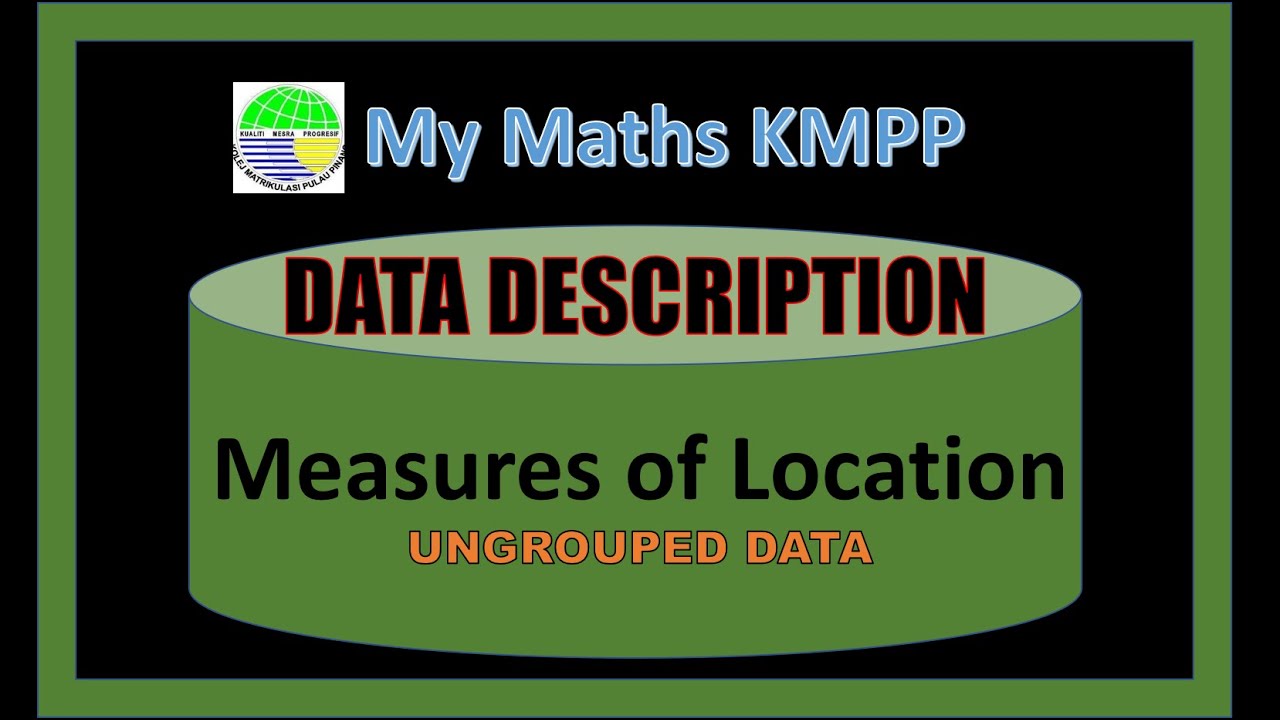 Data Description Measures of Location for ungrouped Data