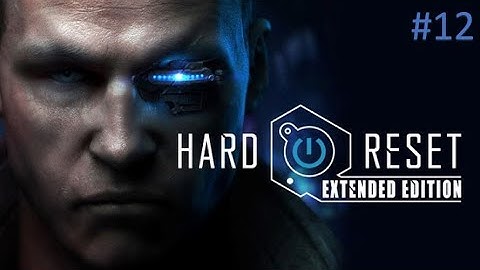 Hard Reset Extended Edition - Level 12 - All Secrets