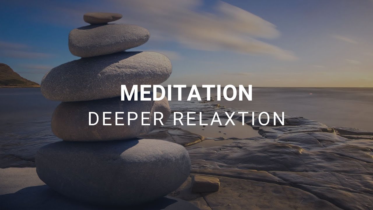 Deeper Relaxation Meditation | Reduce Stress and Anxiety - YouTube