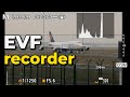 How to record your cameras electronic view finder!