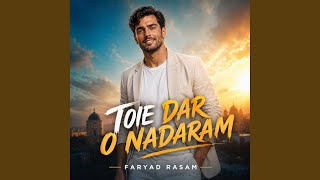 Toie Daro Nadaram - Faryad Rasam