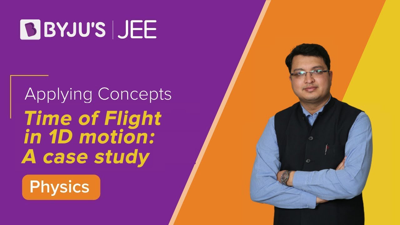 Applying Concepts: Time of Flight in 1D motion: A case study | Physics | JEE