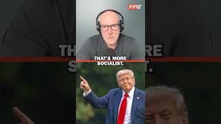 Is Trump Socialist? | Pivot