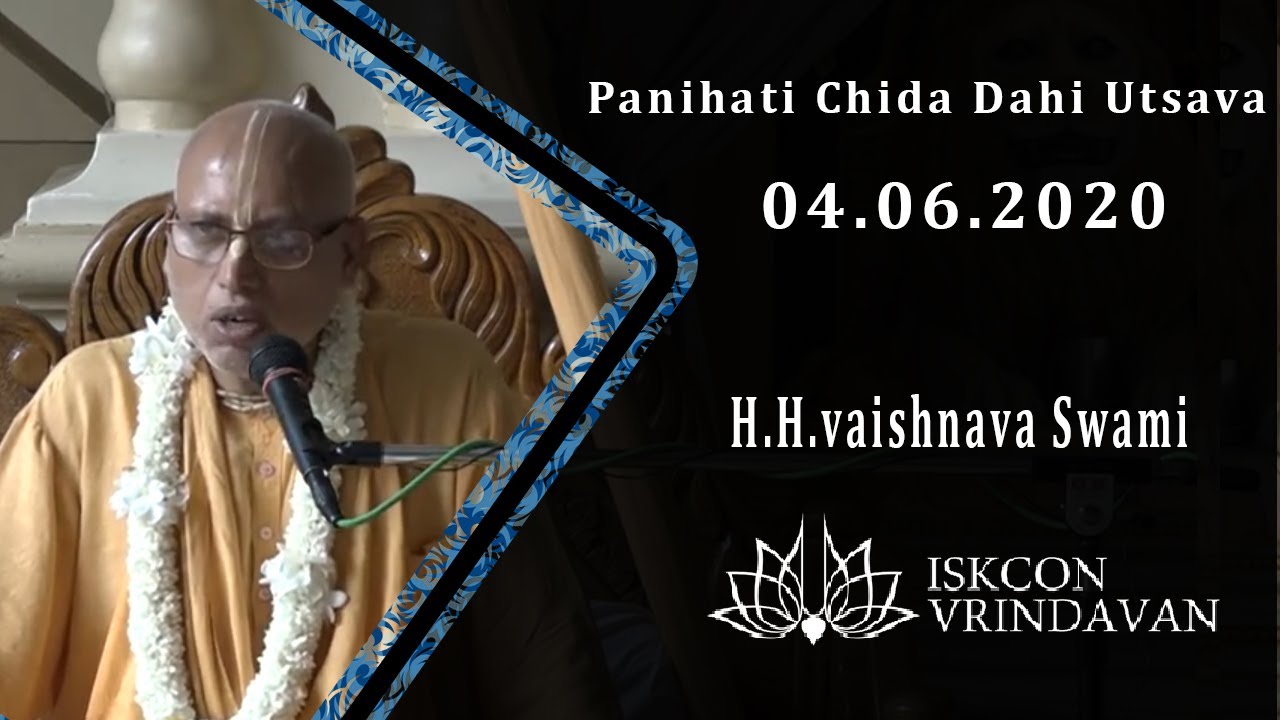 vaishnava Swami_Panihati Chida Dahi Utsava_04.06.2020 - YouTube