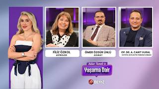 ABOUT LIFE WITH SEHER TUNALI | ÖMER ÖZGÜR ÜNLÜ | OP. DR. A. CAHİT VURAL | FİLİZ ÖZKOL